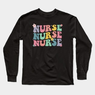 Groovy Nurse Shirt Women for Future Nurse, Nursing School, and Appreciation Nursing Long Sleeve T-Shirt